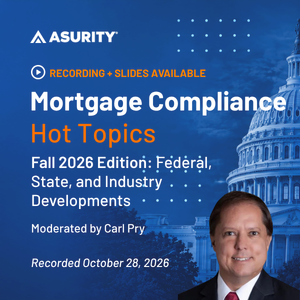 Mortgage Compliance Hot Topics – Fall 2026 Edition, moderated by Carl Pry. Recording and slides available from the October 28, 2026 webinar. Includes Carl Pry’s headshot.